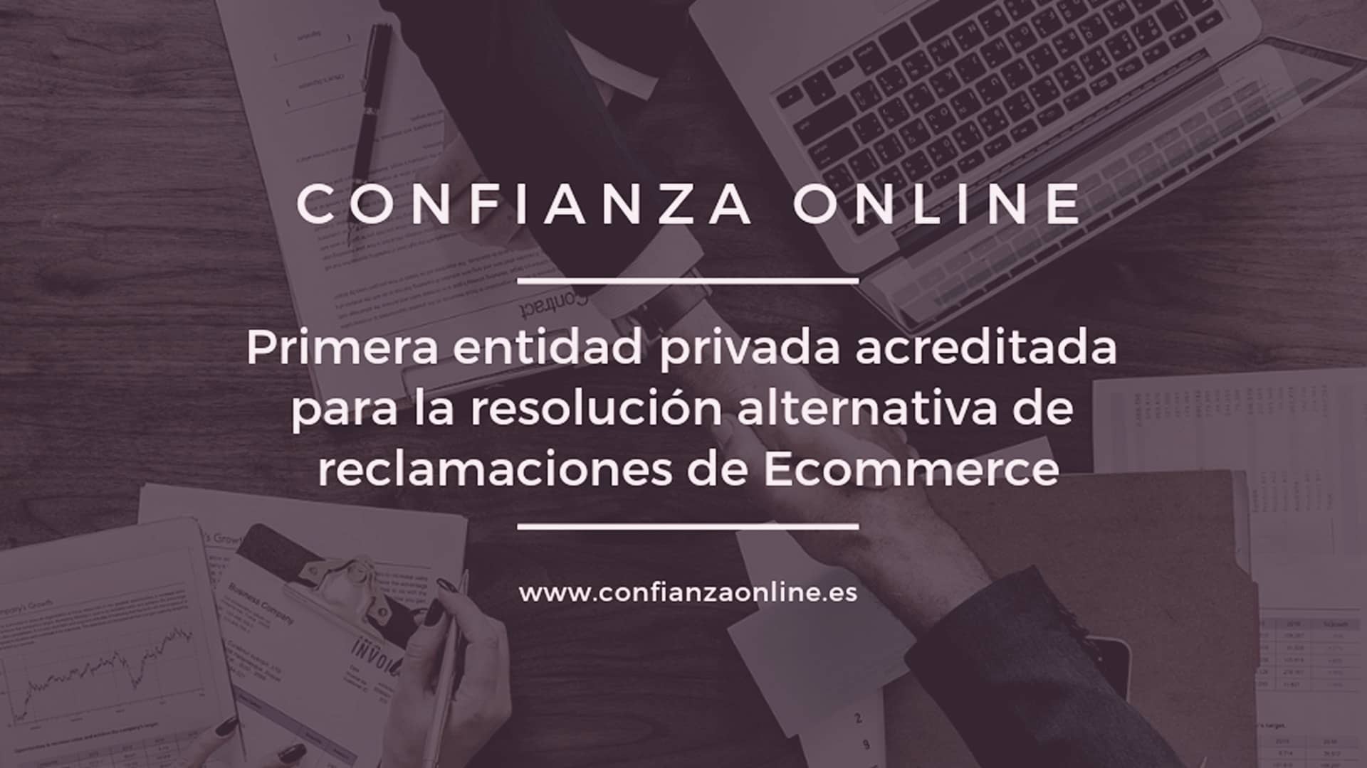 Confianza Online, primera entidad privada acreditada para la resolución alternativa de reclamaciones de Comercio Electrónico